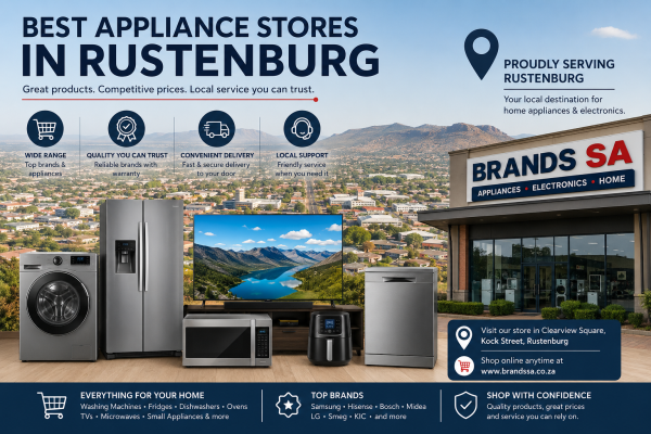 Best Appliance Stores in Rustenburg: Where to Buy Appliances in 2026